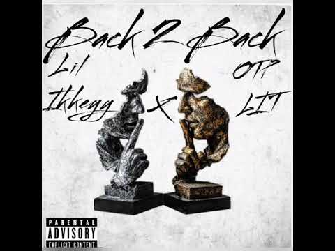 Lil ikkey x otplit back 2 back