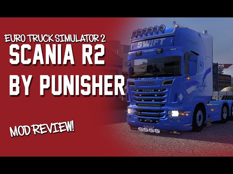 Euro Truck Simulator 2 Mod Review: Scania R2 By Punisher