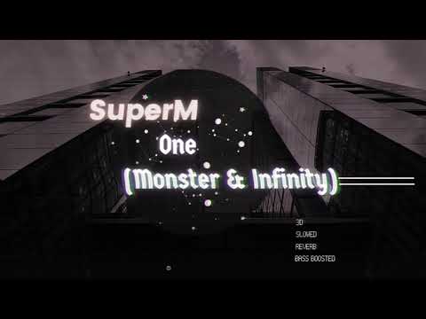 SuperM / One (Monster & Infinity) ; slowed + reverb + bass boosted ( 3D sound )