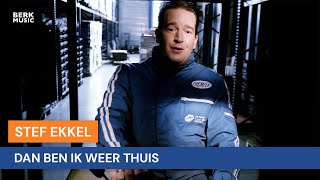 Stef Ekkel - Dan Ben Ik Weer Thuis video