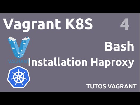 VAGRANT K8S 4 INSTALLATION HAPROXY