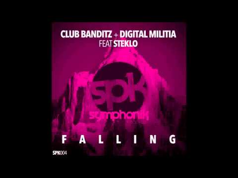 Club Banditz & Digital Militia feat. Steklo - Falling (Original Mix)