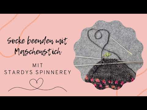 Stardys Strickschule - Socke beenden mit dem Maschenstich