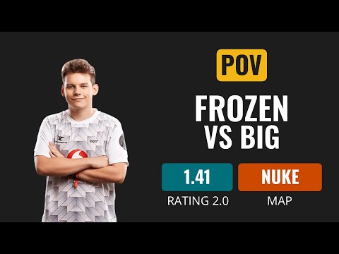 [POV] mouz frozen VS BIG [Nuke] | CS GO DEMO