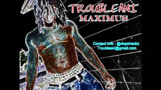 ALL I KNOW - TROUBLEANI MAXIMUS