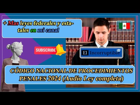 👮 ♟ Código Nacional de Procedimientos Penales  - ultima reforma 2024 📑 🚨 🙌 🔺 🚔 🔒 🔺 ⛓ 🔴