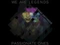 We Are Legends feat. Artymove - Passionate Ones ...