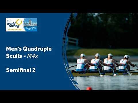 2025 World Rowing Championships - Men's Quadruple Sculls (M4x) - Semifinal A/B 2