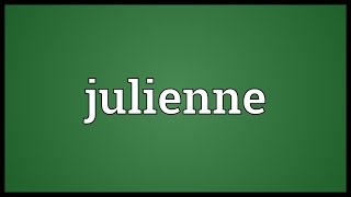 Julienne Meaning