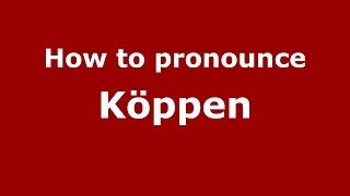 How to pronounce Köppen