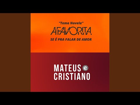 Se É Pra Falar de Amor (Tema Novela a Favorita)