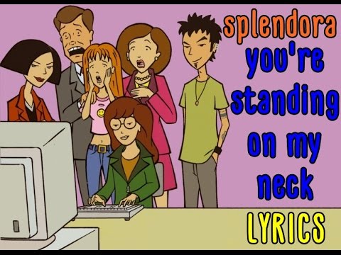 Splendora - You're Standing On My Neck Lyrics