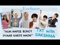 K Pop TOMORROW X TOGETHER Ft Sakshma Srivastav Indian Interview E NOW Exclusive
