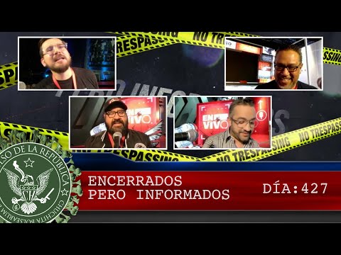 ENCERRADOS PERO INFORMADOS DÍA: 427 - EL PULSO DE LA REPÚBLICA