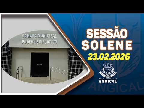 SESSÃO SOLENE 23.02.26