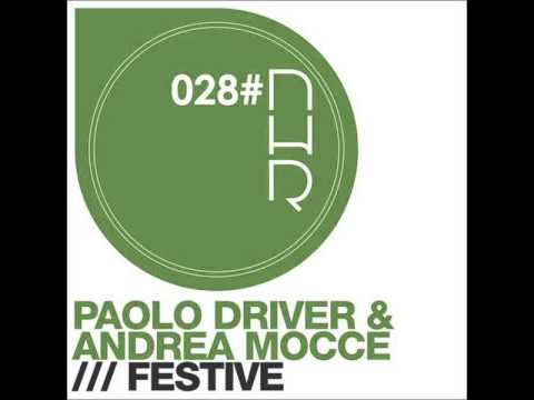 Paolo Driver & Andrea Mocce - Festive [Groovy Mix] NHR028