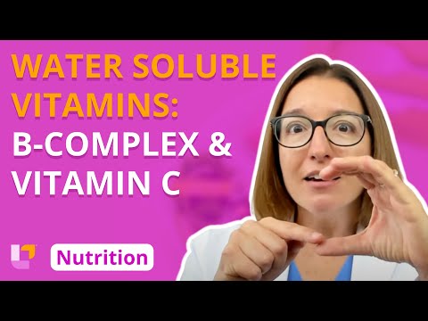 Water Soluble Vitamins: B-complex vitamins, vitamin C - Nutrition Essentials | @LevelUpRN