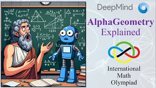 AlphaGeometry Explained: Solving olympiad geometry without human demonstrations
