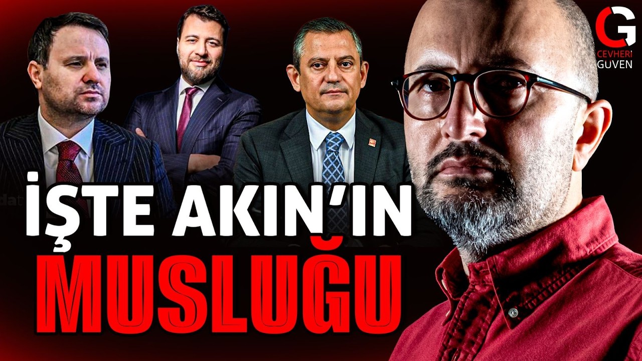 İŞTE AKIN GÜRLEK'İN MUSLUĞU