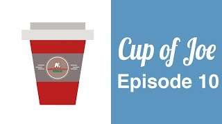Cup of Joe Episode 10