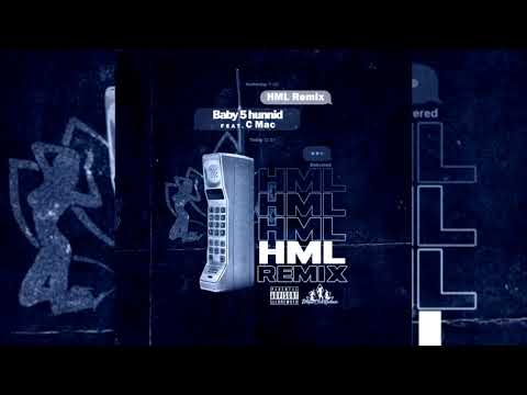 Baby5Hunnid x C Mac - HML Remix