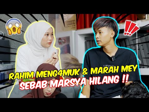 RAHIM MENG4MUK & MARAH MEY SEBAB MARSYA HILANG !! - APA JADI DENGAN AIREL ?!