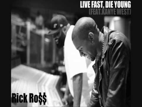 Rick Ross - Live Fast, Die Young (Feat.Kanye West)