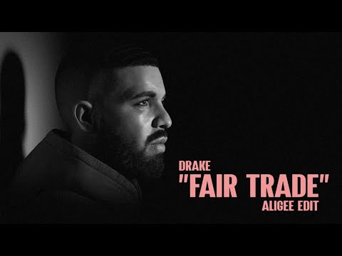 Drake - Fair Trade (ALIGEE Remix)