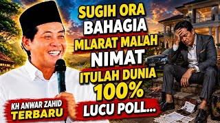 Download lagu KH ANWAR ZAHID TERBARU 2026 WONG SUGIH BELUM TENTU HIDUPNYA BAHAGAI mp3