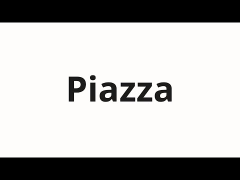 How to pronounce Piazza