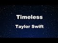 Karaoke♬ Timeless - Taylor Swift 【No Guide Melody】 Instrumental, Lyric