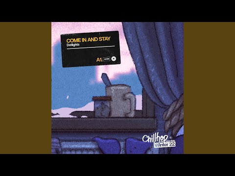 Video thumbnail for Come in and Stay