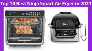 Top 10 Best Ninja Smart Air Fryer in 2021