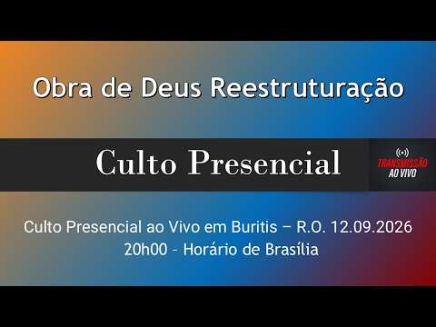 Culto Presencial ao Vivo em Buritis RO - 20h00 - 12.09.2026