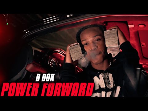 B Dok- "Power Forward" Official Video (Dir. By @SethRWelch)