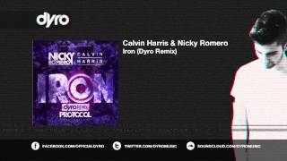 Calvin Harris &amp; Nicky Romero - Iron (Dyro Remix)