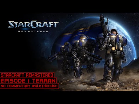 StarCraft: Remastered | Episode 1 Terran | Longplay Walkthrough No Commentary | [PC]