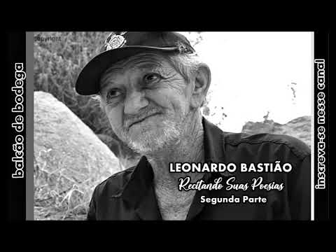 LEONARDO BASTIÃO – Reciting His Poems / Part Two | Poet from Itapetim