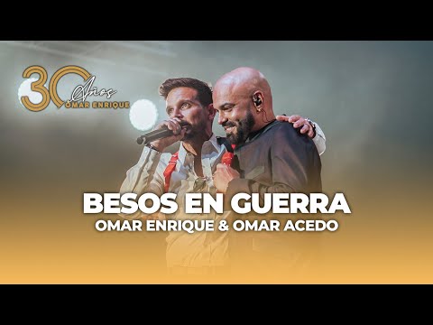 13 - Besos En Guerra En Vivo - Omar Enrique, Omar Acedo (Álbum 30 Aniversario)