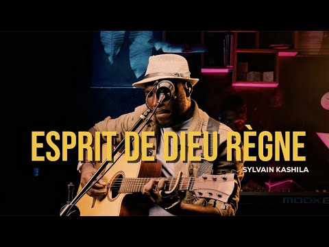 Sylvain Kashila - ESPRIT DE DIEU REGNE