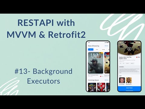 REST API with MVVM and Retrofit2 13 Creating Executors