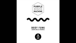 Purple Disco Machine - Body Funk (Dom Dolla Extended Mix)