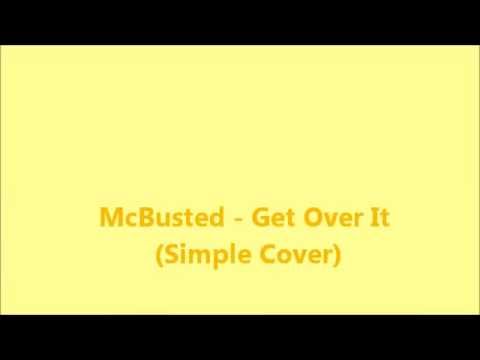 Get Over It (acoustic) - Mcbusted