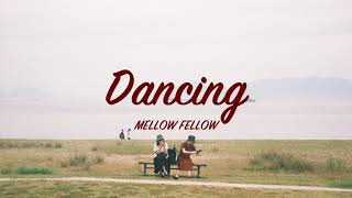 (Thai Sub) Dancing - Mellow Fellow lyrics