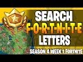 Fortnite - Search F-O-R-T-N-I-T-E Letters Challenge Guide & All Locations! Season 4 Week 1 Challenge Fortnite - Search F-O-R-T-N-I-T-E Letters Challenge Guide & All Locations! Season 4 Week 1 Challenge
