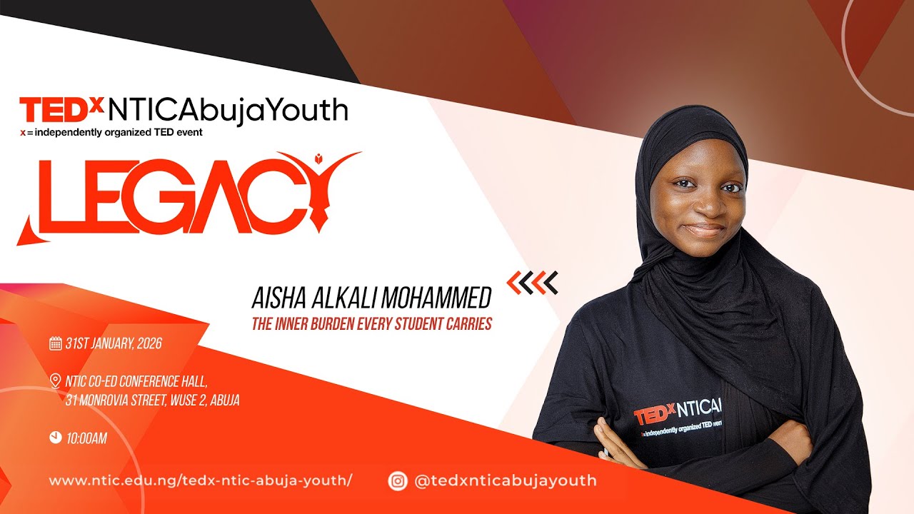 The Inner Burden Every Student Carries | Aisha Alkali Mohammed | TEDxNTIC Abuja Youth