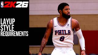 Layup Style Requirements NBA2K26