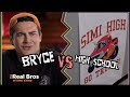 Bryce VS High School | The Real Bros of Simi Valley