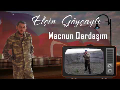Elçin Göyçaylı - Mecnun Qardaşım
