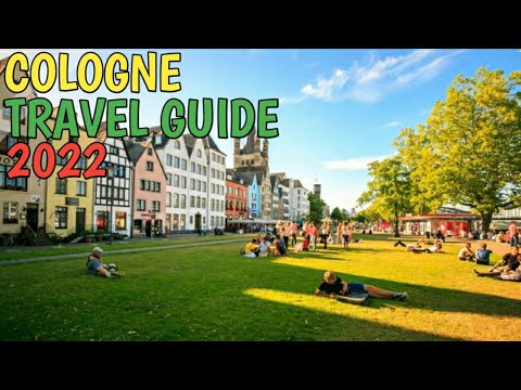 COLOGNE TRAVEL GUIDE 2022 - BEST PLACES TO VISIT IN COLOGNE GERMANY IN 2022